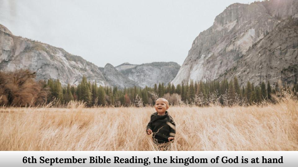 Bible Reading, the kingdom of God is at hand