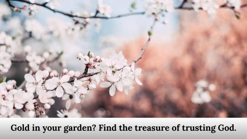 The treasure of trusting God.