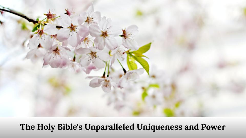 The Holy Bible's Unparalleled Uniqueness and Power