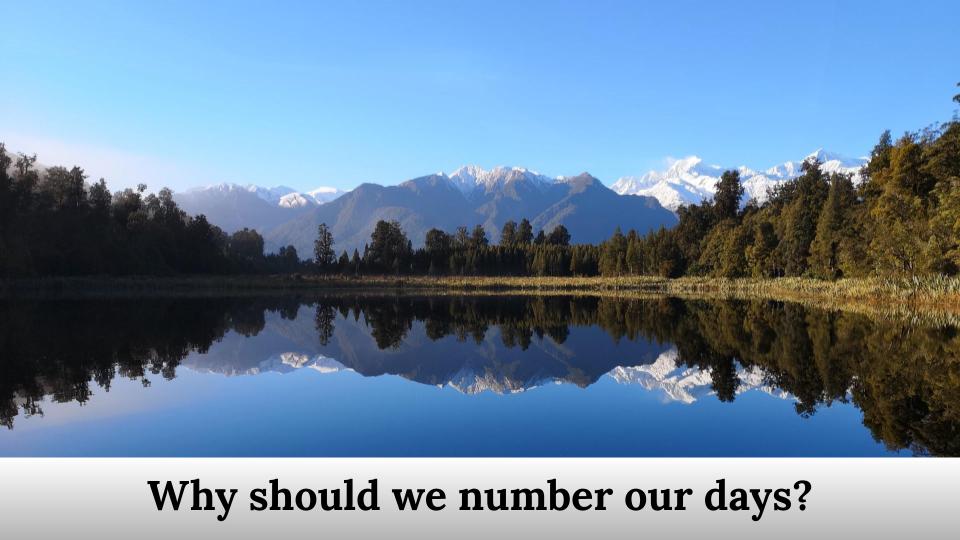 Why should we number our days?